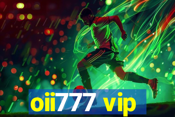 oii777 vip